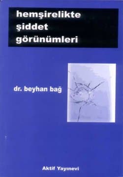 Hemşirelikte Şiddet Görünümleri