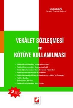 Vekalet Sözleşmesi ve Kötüye Kullanılması
