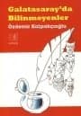 Galatasaray`da Bilinmeyenler