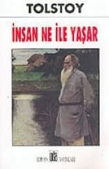 İnsan Ne İle Yaşar