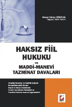 Haksız Fiil Hukuku ve Maddi - Manevi Tazminat Davaları