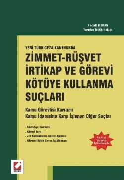 Zimmet - Rüşvet İrtikap ve Görevi Kötüye Kullanma Suçları