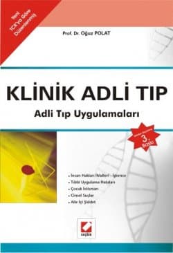 Klinik Adli Tıp, Adli Tıp Uygulamaları (3. Baskı)