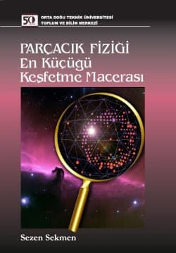 Parçacık Fiziği, En Küçüğü Keşfetme Macerası