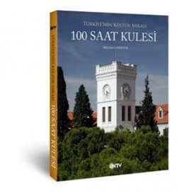 Türkiyenin Kültür Mirası / 100 Saat Kulesi