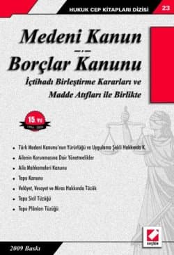 Medeni Kanun - Borçlar Kanunu (İçtihadı Birleştirme Kararları ve Madde Atıfları İle Birlikte)