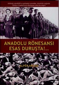 Anadolu Rönesansı Esas Duruşta!..