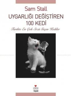 Uygarlığı Değiştiren 100 Kedi / Tarihte En Çok Sözü Geçen Kediler