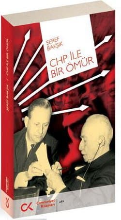 CHP ile Bir Ömür
