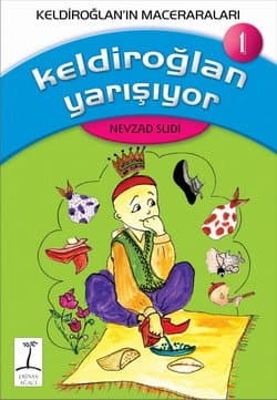 Keldiroğlan`ın Maceraları-1: Keldiroğlan Yarışıyor