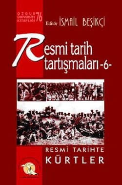Resmi Tarih Tartışmaları-6: Resmi Tarihte Kürtler