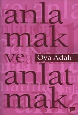 Anlamak ve Anlatmak