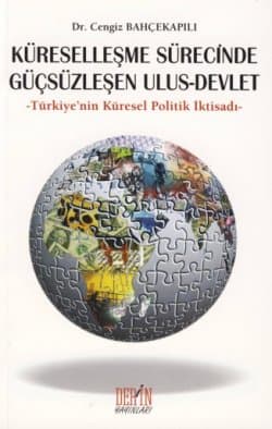 Küreselleşme Sürecinde Güçsüzleşen Ulus-Devlet
