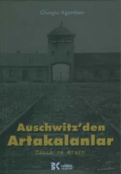 Auschwitz`den Artakalanlar -Tanık ve Arşiv-