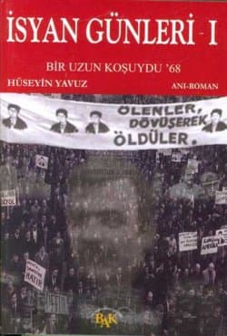 İsyan Günleri-I -Bir Uzun Koşuydu 68-