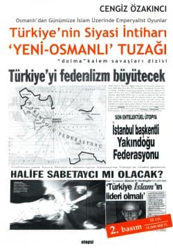 Türkiye'nin Siyasi İntiharı - Yeni Osmanlı Tuzağı