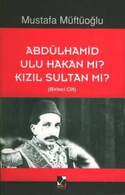Abdülhamid Ulu Hakan mı ? Kızıl Sultan mı? (Takım)