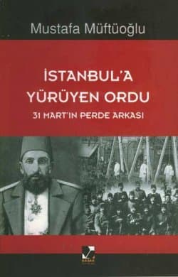 İstanbul`a Yürüyen Ordu