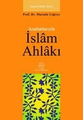 Anahatlarıyla İslam Ahlakı