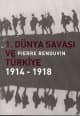 1. Dünya Savaşı ve Türkiye 1914 - 1918