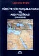 Türkiye`nin Parçalanması ve ABD Politikası 1914 - 1924