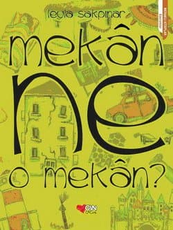 Mekan ne O Mekan?