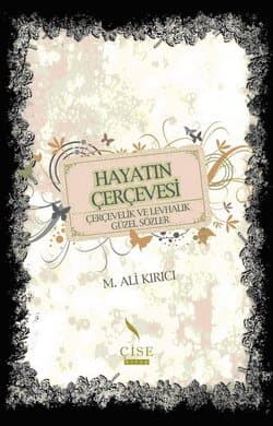 Hayatın Çerçevesi-Çerçevelik ve Levhalık Güzel Sözler