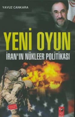 Yeni Oyun -İran`ın Nükleer Politikası-