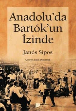 Anadoluda Bartókun İzinde