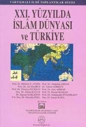 XXI Yüzyılda İslam Dünyası ve Türkiye