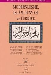 Modernleşme, İslam Dünyası ve Türkiye