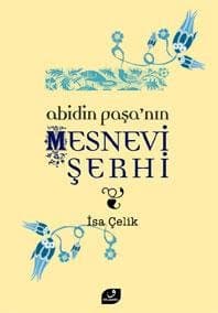 Abidin Paşa`nın Mesnevi Şerhi