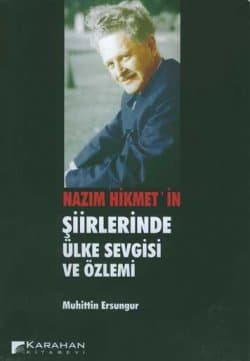 Nazım Hikmet`in Şiirlerinde Ülke Sevgisi ve Özlemi