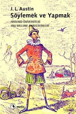 Söylemek ve Yapmak-Harvard Üniversitesi 1955 William James Dersleri