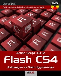 Action Script 3.0 ile Flash CS4-Animasyon ve Web Uygulamaları
