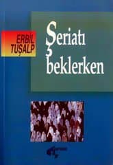 Şeriatı Beklerken