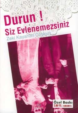 Durun! Siz Evlenemezsiniz