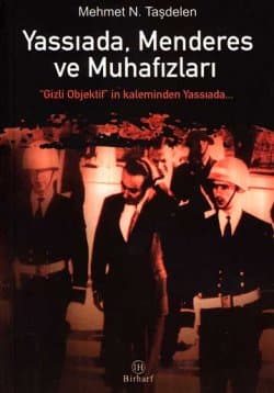 Yassıada, Menderes ve Muhafızları