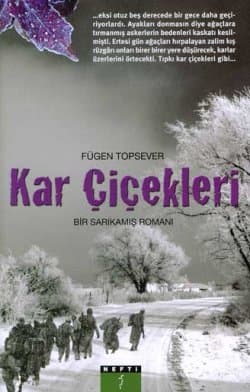 Kar Çiçekleri -Bir Sarıkamış Romanı-