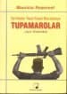 Gerilladan Yasal Siyasi Mücadeleye Tupamarolar (Aynı Önderlikle)