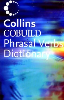 Collins Cobuild Phrasal Verbs Dictionary