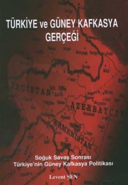 Türkiye ve Güney Kafkasya Gerçeği
