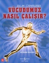 Vücudumuz Nasıl Çalışır?