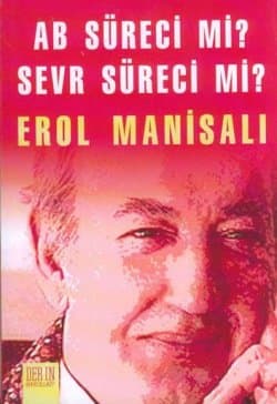 AB Süreci mi? Sevr Süreci mi?