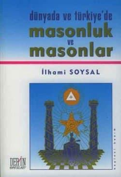 Dünyada ve Türkiye'de Masonluk ve Masonlar