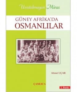 Unutulmayan Miras:Güney Afrika`da Osmanlılar