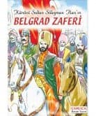 Kanuni Sultan Süleyman Han`ın Belgrad Zaferi