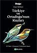 Türkiye ve Ortadoğu`nun Kuşları Arazi Rehberi