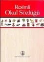 Resimli Okul Sözlüğü