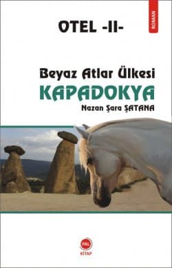 Beyaz Atlar Ülkesi Kapadokya - OTEL II